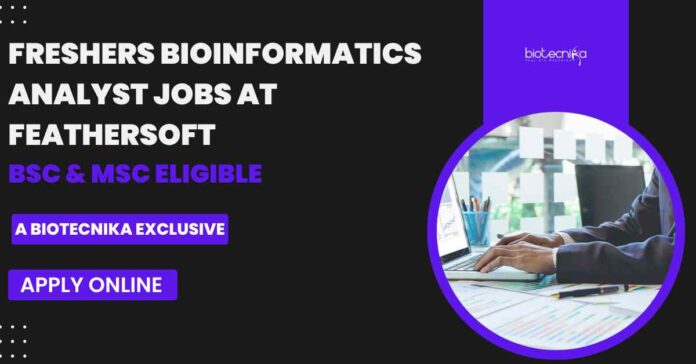 Freshers BSc & MSc Bioinformatics Jobs at Feathersoft