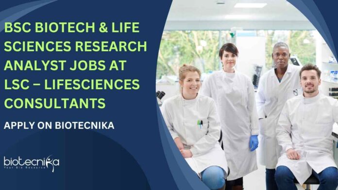 BSc Biotech & Life Sciences Jobs at LSC