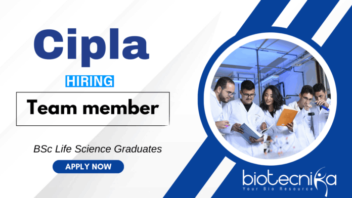 Life Science Jobs at Cipla | BSc Graduates Apply Now for the Team Member Position