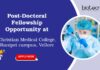 Post-Doctoral Fellowship Opportunity at Christian Medical College, Ranipet campus, Vellore