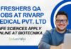 Life Sciences Jobs in QA at Rivarp Medical Pvt. Ltd