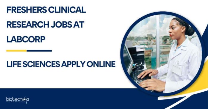 Freshers Clinical Research Job Vacancies at Labcorp