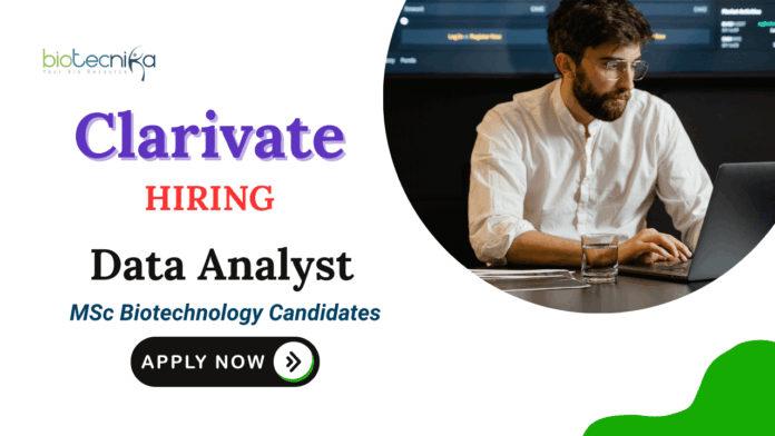 Data Analyst Jobs at Clarivate | MSc Biotechnology Candidates Apply Now