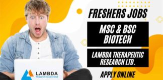 Freshers Biotech & Biochem Jobs at Lambda Therapeutic Research