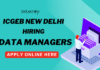 ICGEB New Delhi Hiring Bioinformatics, Comp Bio & Biotech For Data Manager Role – Apply Now Bioinformatics & Computational Biology Job Vacancies at ICGEB