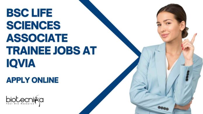 BSc Life Sciences Trainee Job Openings at IQVIA