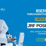 JRF Vacancy at IISER Thiruvananthapuram | MSc/BTech Biology Graduates Apply Online JRF Vacancy at IISER Thiruvananthapuram MScBTech Biology Graduates Apply Online (1)