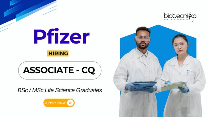Jobs at Pfizer for Bsc MSc Life Science Graduates Apply Now for the Associate-CQ Position (1)