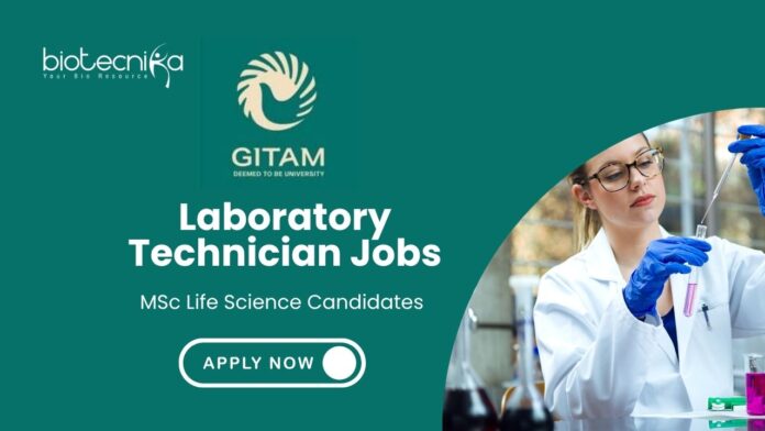 Laboratory Technician Jobs at GITAM Deemed University MSc Life Science Candidates Apply Now