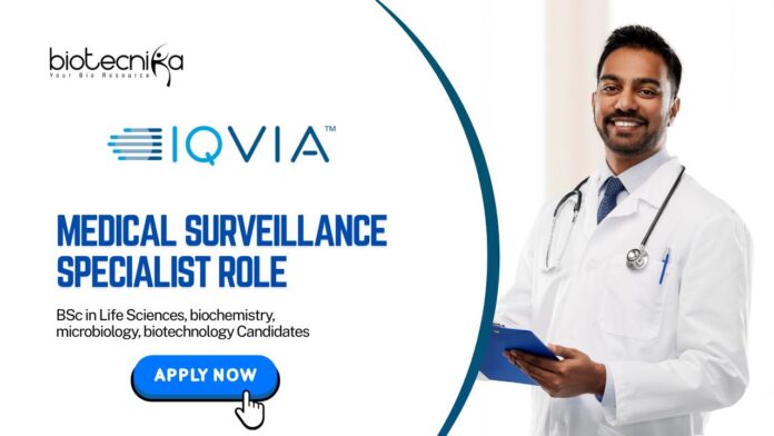 Latest BSc Life Science Jobs at IQVIA | Apply Now for Medical Surveillance Specialist Role