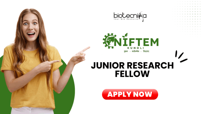 Latest JRF Position at NIFTEM | MSc Food Technology Candidates Apply Now 
