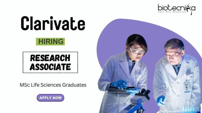Life Science Job at Clarivate MSc Graduates Apply Now for the Research Associate Role