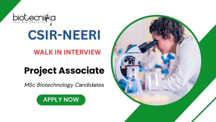 Walk-In Interview for Project Associate Position at CSIR-NEERI for MSc Graduates 
