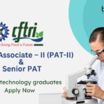MSc Biotechnology Jobs At CFTRI | Apply Now For The Project Associate – II (PAT-II) & Senior PAT Roles