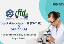 MSc Biotechnology Jobs At CFTRI | Apply Now For The Project Associate – II (PAT-II) & Senior PAT Roles