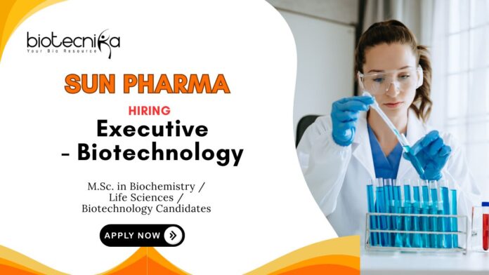 MSc Biotechnology Jobs at Sun Pharma Apply Now for Executive Role
