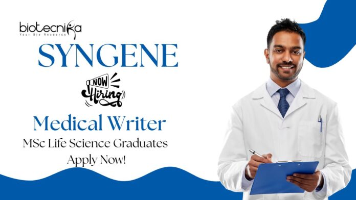 Medical Writer Jobs at Syngene | MSc Life Science Graduates Apply Now