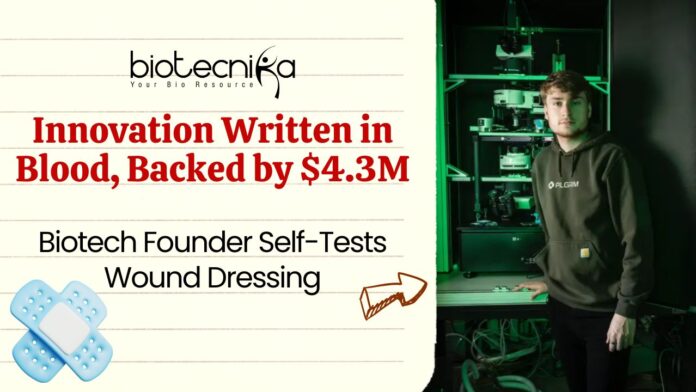 Innovation Written in Blood, Backed by $4.3M Biotech Founder Self-Tests Wound Dressing