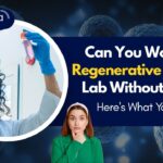 Can You Work in a Regenerative Medicine Lab Without a PhD? Here's What You Need