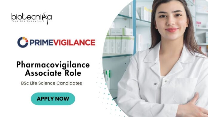 Pharmacovigilance Associate Job at PrimeVigilance | BSc Life Science Candidates Apply Now