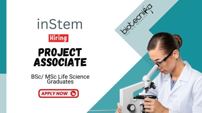 Project Associate Position at BRIC-inStem Life Science Graduates Apply Online