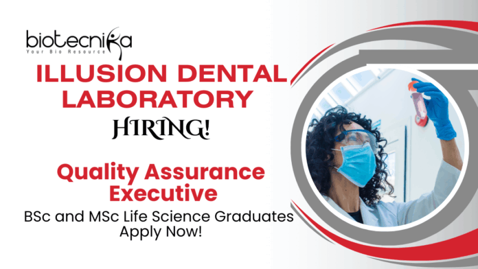 QA Jobs at Illusion Dental Laboratory | BSc and MSc Life Science Graduates Apply Now