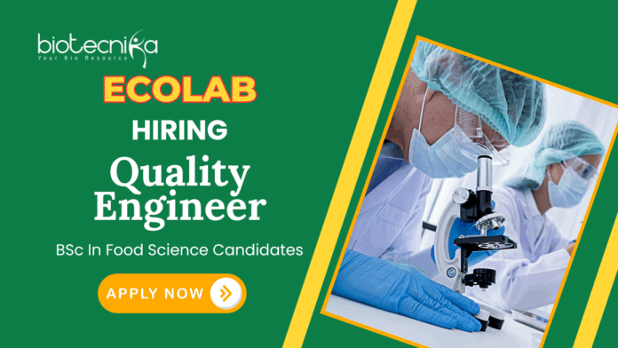 Quality Engineer Jobs at Ecolab | BSc Food Science Candidates Apply Now