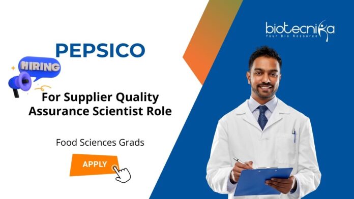 For Supplier Quality Assurance Scientist Role PepsiCo Food Sciences Grads