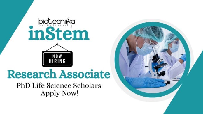 Research Associate Jobs at inStem | PhD Life Science Scholars Apply Now