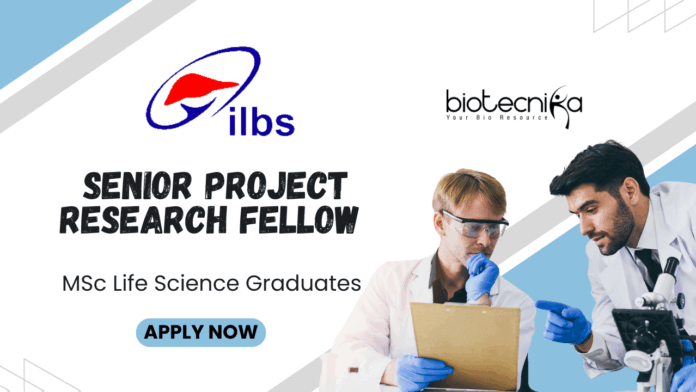 _Senior Project Research Fellow Position at ILBS MSc Life Science Graduates Apply Online