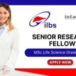 Senior Research Fellow position for AYUSH-funded Project - MSc Life Science Graduates Apply Now at ILBS