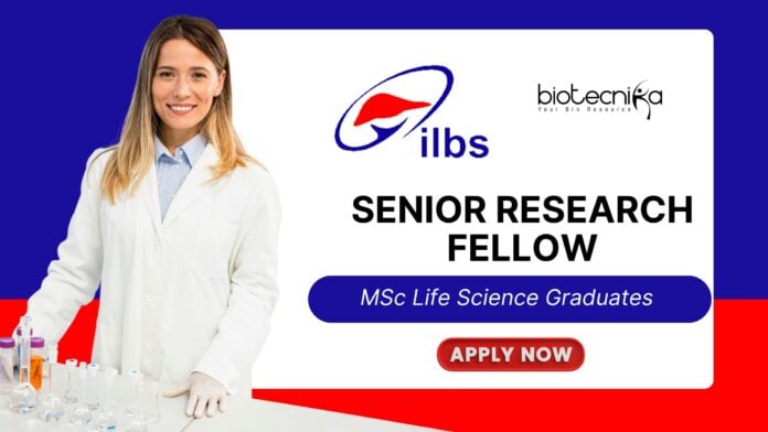 Senior Research Fellow position for AYUSH-funded Project - MSc Life Science Graduates Apply Now at ILBS