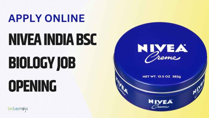 BSc Biology Job Vacancies at Nivea India