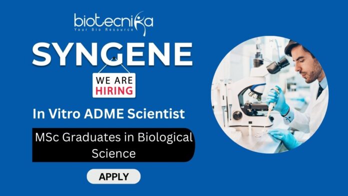 ADME Scientist Job at Syngene | MSc Graduates Apply