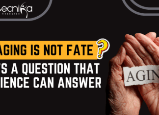 Ageing Is Not Fate, It’s a Question that Science Can Answer