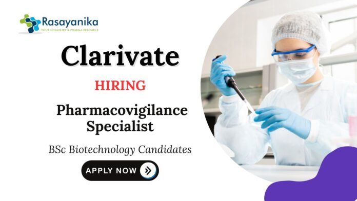 BSc Biotechnology Jobs at Clarivate Apply Now for Pharmacovigilance Role