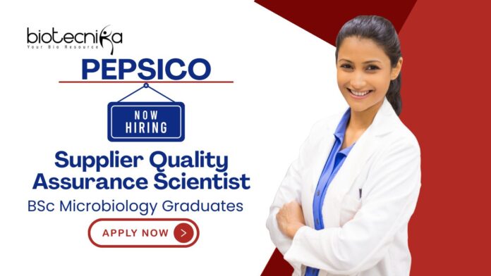 BSc Microbiology Jobs at Pepsico | Apply Now For The Supplier Quality Assurance Scientist Role
