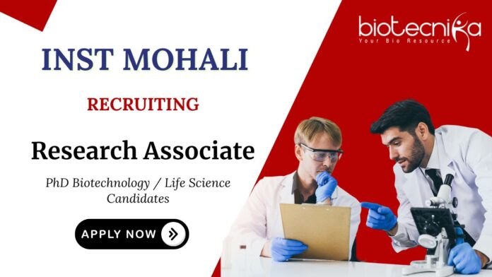 Biochemistry Jobs at INST Mohali | Apply Now for Research Associate Position