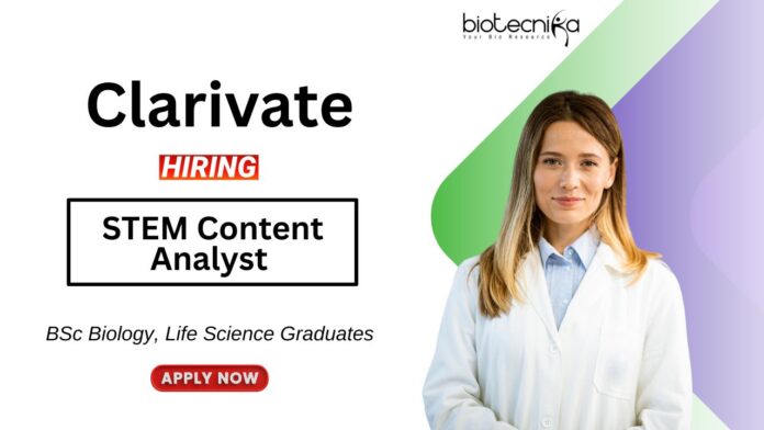 Biology Jobs at Clarivate BSc Graduates Apply Now for the STEM Content Specialist Role
