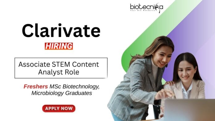 Biotech Freshers Jobs at Clarivate Apply Now for the Associate STEM Content Analyst Role