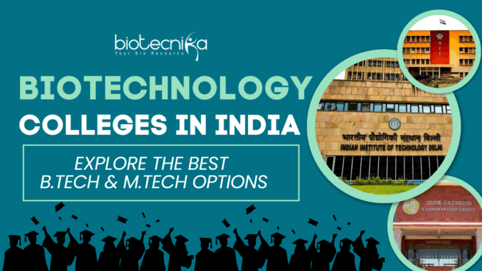 Biotechnology Colleges in India Explore the Best B.Tech & M.Tech Options (1)