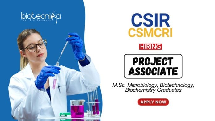 Biotechnology Jobs at CSMCRI MSc Graduates Apply Now for the Project Associate Position