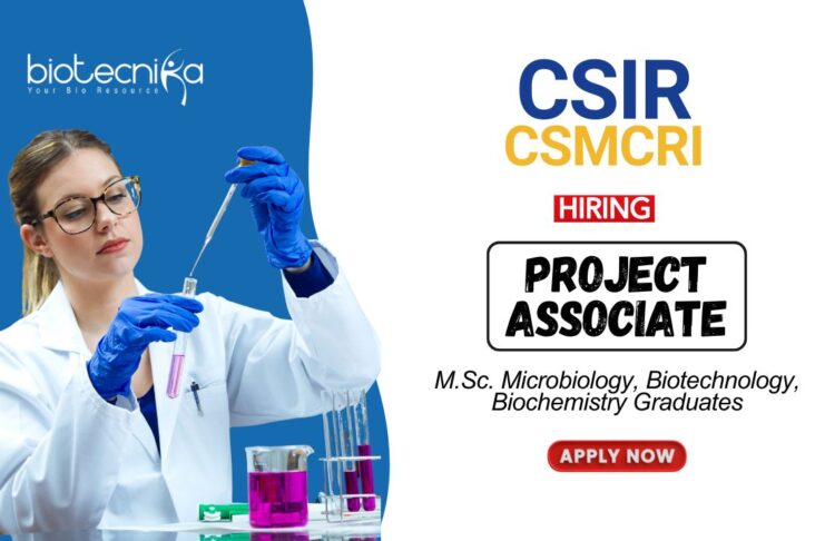 Biotechnology Jobs at CSMCRI MSc Graduates Apply Now for the Project Associate Position