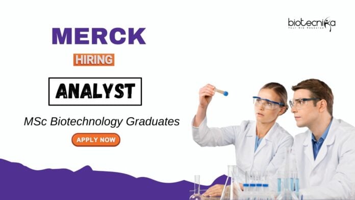 Biotechnology Jobs at Merck MSc Graduates Apply Now for the Analyst Role