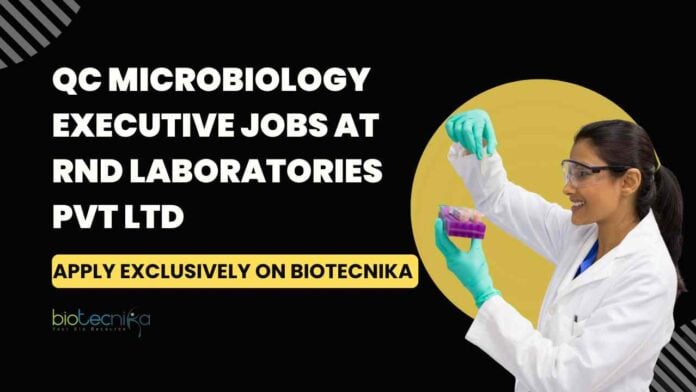 QC Microbiology Executive Jobs at RND Laboratories