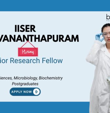 IISER Thiruvananthapuram Life Sciences, Microbiology, Biochemistry Postgraduates Junior Research Fellow