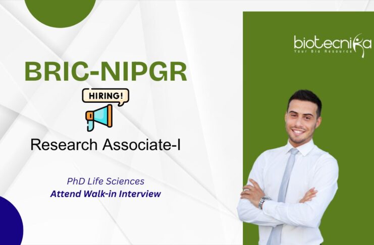 PhD Life Sciences Attend Walk-in Interview BRIC-NIPGR Research Associate-I