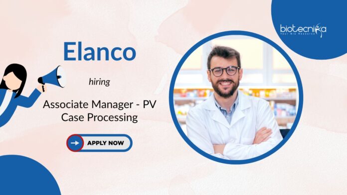 Freshers Pharmacovigilance Job Opportunity | at Elanco, Apply Now!