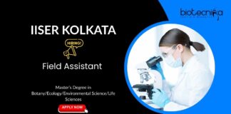 Master’s Degree in Botany/Ecology/Environmental Science/Life Sciences IISER Kolkata Field Assistant