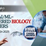 Top AI/ML-Powered Biology Careers To Watch In 2025